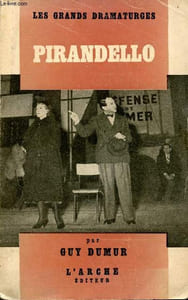 Luigi Pirandello dramaturge - Collection les grands dramaturges n°5.