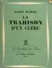 La trahison d'un clerc - Collection la république des lettres n°1.. Mauriac Claude