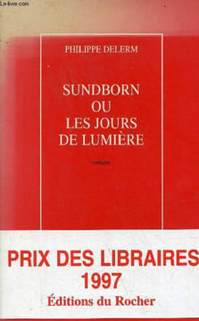 Sundborn ou les jours de lumière - roman.. Delerm Philippe
