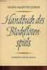 Handbuch des Blockflötenspiels - dédicace de l'auteur.. Linde Hans-Martin