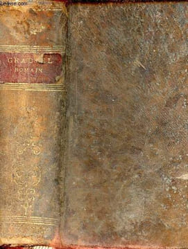Graduel romain contenant les messes du propre du temps y compris celles des féries les messes du propre et du commun des saints les principales messes ...