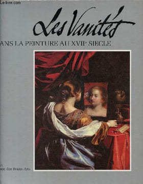 Les vanités dans la peinture au XVIIe siècle - Méditations sur la richesse, le dénuement et la rédemption - Ville de Caen - Musée des beaux-arts 27 ...