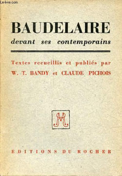 Baudelaire devant ses contemporains.. W.T.Bandy & Pichois Claude