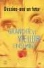 Dessine-moi un futur grandir et vieillir ensemble - Centre communal d'action sociale 1er décembre 1998 Angers.. Collectif