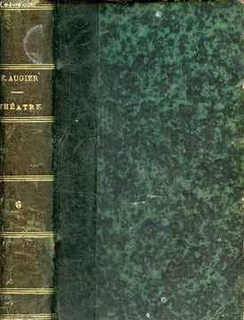 Théatre complet de Emile Augier - Tome 6 : Paul Forestier - le post-scriptum - lions et renards - Jean de Thommeray - Madame Caverlet.. Augier Emile