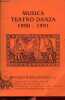 Musica Teatro Danza 1990-1991 - Arnaldo Forni Editore S.r.l.. Collectif