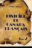 Histoire du Canada français depuis la découverte - tome 2 : la régime britannique au Canada - Collection Bibliothèque Canadienne-Française histoire et ...