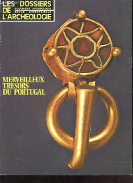 Les dossiers de l'archéologie n°4 1974 - Merveilleux trésors du Portugal - Dolmens et menhirs de l'Alentejo, le grand plateau du mégalithisme ...