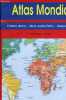 Atlas mondial - Géographique - Politique.. Miotto Frédéric & Putfin M.-S. & Belzacq Romuald