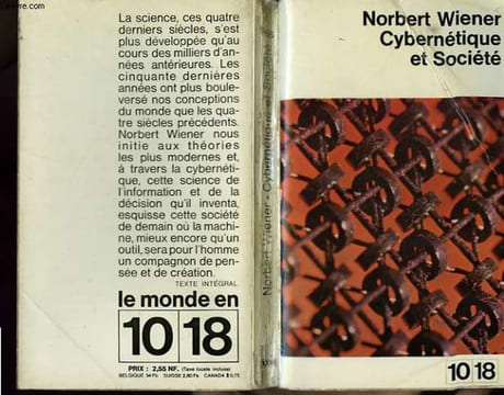CYBERNETIQUE ET SOCIETE: l'usage humain des êtres humains.. WIENER NORBERT