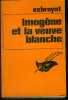 IMOGENE ET LA VEUVE BLANCHE. EXBRAYAT