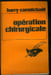 OPERATION CHIRURGICALE. HARRY CARMICHAEL