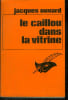 LE CAILLOU DANS LA VITRINE. JACQUES OUVARD