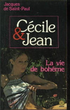 CECILE ET JEAN LA VIE DE BOHEME. DE SAINT-PAUL JACQUES
