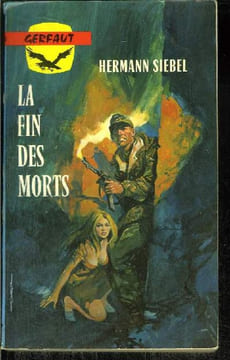 LA FIN DES MORTS. SIEBEL HERMANN