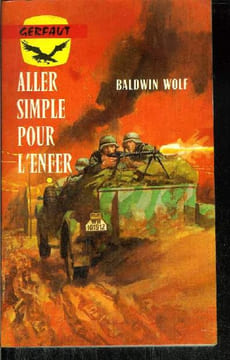 ALLER SIMPLE POUR L' ENFER. WOLF BALDWIN