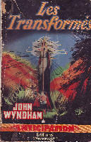 LES TRANSFORMES (The chrysalids)