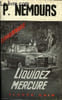 LIQUIDEZ MERCURE!. NEMOURS PIERRE