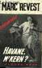 HAVANE, M. KERN?.... REVEST MARC