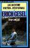"STOP AN GO! ""ESPIONNAGE ET GEOPOLITIQUE""". GESEL ERICH