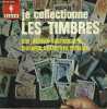 UNE ACTIVITE PASSIONNANTE ET RENTABLE - JE COLLECTIONNE LES TIMBRES. MARABOUT FLASH