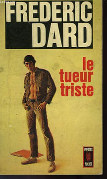 LE TUEUR TRISTE. DARD FREDERIC