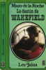 LE DESTIN DE WAKEFIELD - WAKEFIELD'S COURSE. DE LA ROCHE MAZO