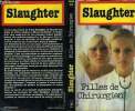 FILLES DE CHIRURGIEN - DOCTOR'S DAUGHTERS. SLAUGHTER