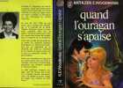 QUAND L'OURAGAN S'APAISE - THE FLAME AND THE FLOWER. WOODIWISS KATHLEEN E.