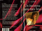 UN INCONNU DANS MES BRAS - STRANGER IN MY ARMS. KAISER R.J.