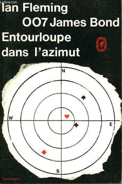 007 JAMES BOND ENTOURLOUPE DANS L'AZIMUT - MOONRAKER. FLEMING IAN