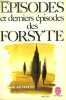 EPISODES SUIVI DE DERNIERS EPISODES DES FORSYTE. GALSWORTHY JOHN