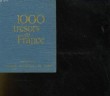 1000 TRESOR DE FRANCE. COLLECTIF