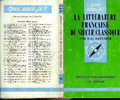 Que sais-je? N° 95 La littérature française du siècle classique. Saulnier V.-L.
