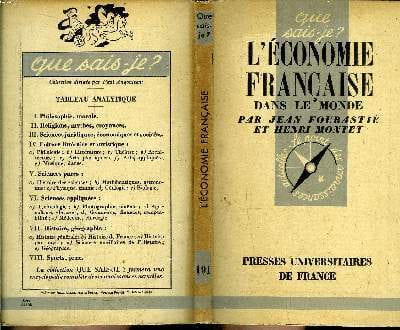 Que sais-je? N° 191 L'économie française dans le monde. Fourastié Jean et Montet Henri