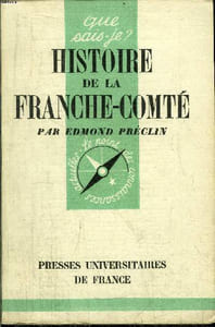 Que sais-je? N° 268 Histoire de la Franche-Compté