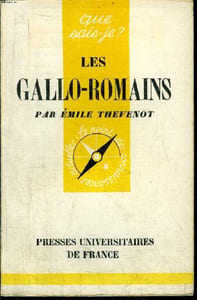 Que sais-je? N° 314 Les Gallo-Romains