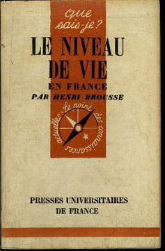 Que sais-je? N° 371 Le niveau de vie en France. Brousse Henri