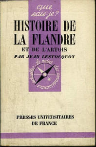 Que sais-je? N° 375 Histoire de la Flandre et de l'Artois