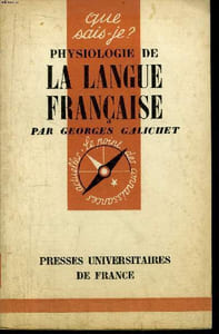 Que sais-je? N° 392 Phusiologie de la langue française