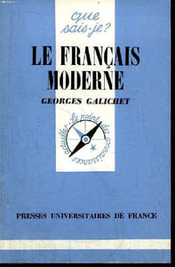 Que sais-je? N° 392 Le français moderne