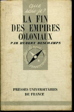 Que sais-je? N° 409 La fin des empires coloniaux. Deschamps Hubert