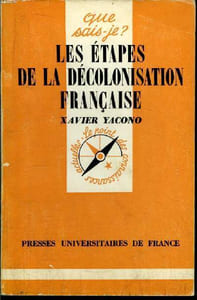 Que sais-je? N° 428 Les étapes de la décolonisation française