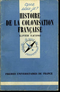 Que sais-je? N° 452 Histoire de la colonisation française