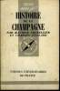 Que sais-je? N° 507 Histoire de la Champagne. Crubellier Maurice et Juillard Charles