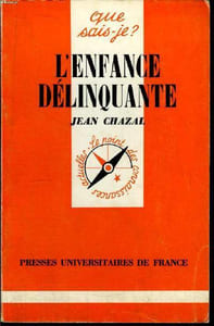 "Que sais-je? N° 563 L""enfance délinquante"