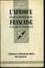 Que sais-je? N° 633 L'Afrique Equatoriale Française. Pouquet Jean