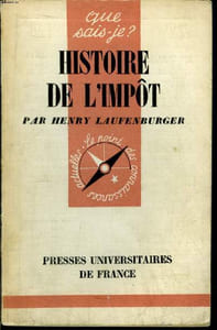 Que sais-je? N° 651 Histoire de l'impôt