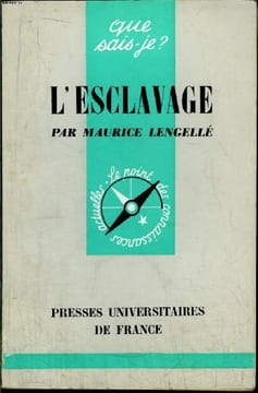 Que sais-je? N° 667 L'esclavage. Lengellé Maurice