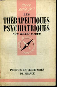 Que sais-je? N° 691 Les thérapeutiques psychiatriques